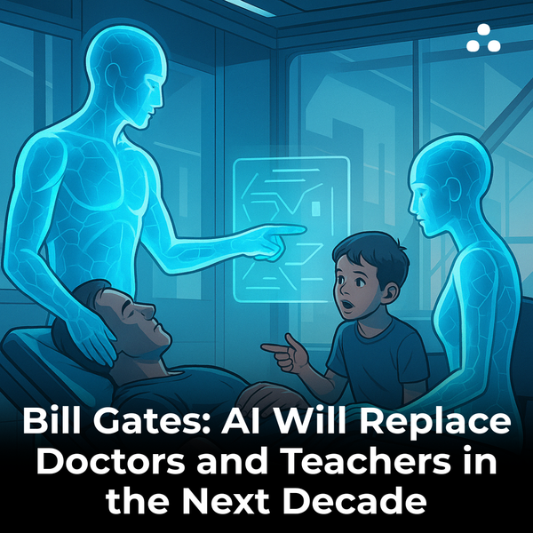 What did Bill Gates recently say AI could replace in the near future?